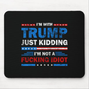 Alfombrilla De Ratón Estoy con Trump, solo estoy secuestrando, no soy u