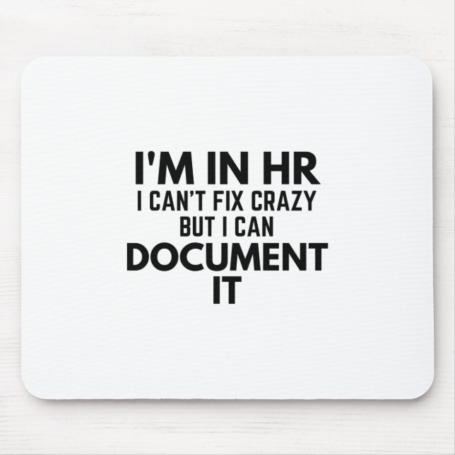 Alfombrilla De Ratón Estoy en RR. HH. No puedo arreglar locos, pero pue (Frente)