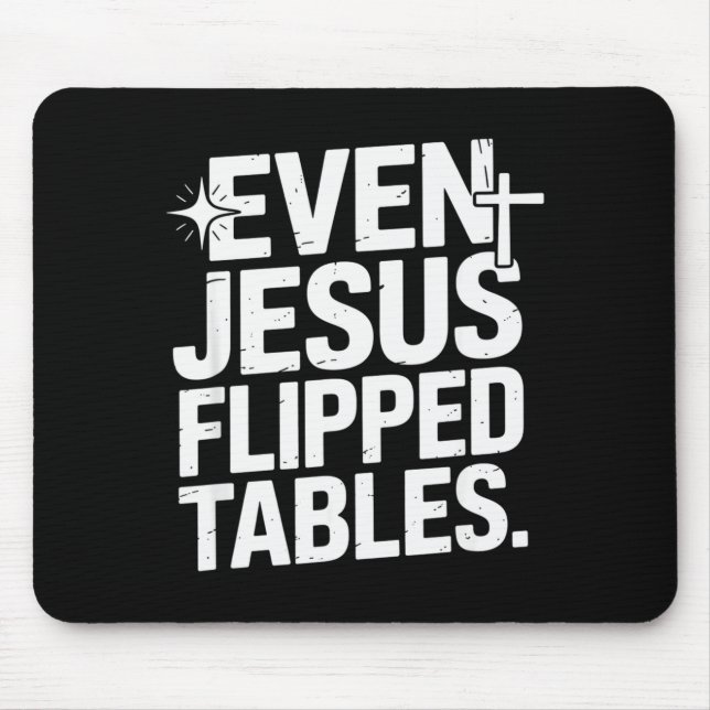 Alfombrilla De Ratón Even Jesus Flipped Tables Funny Jesus Lovers Chris (Frente)