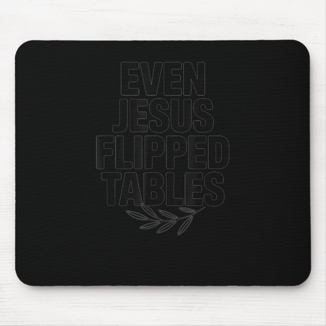Alfombrilla De Ratón Even Jesus Flipped Tables Funny Jesus Lovers Chris (Frente)
