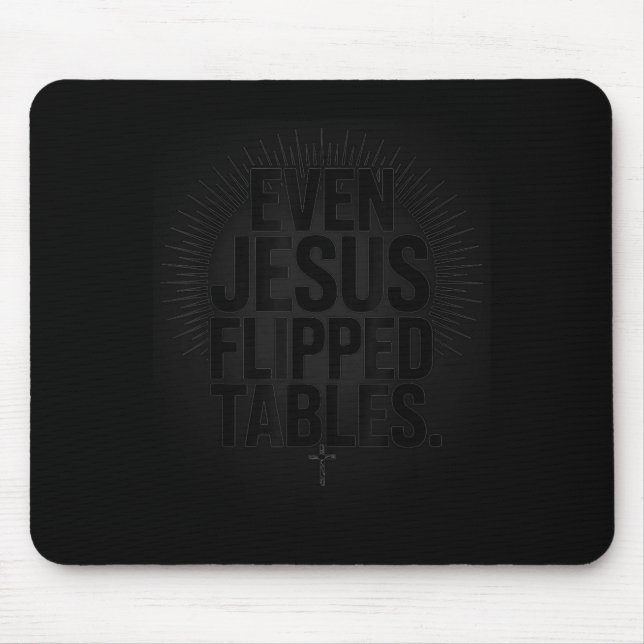 Alfombrilla De Ratón Even Jesus Flipped Tables Funny Jesus Lovers Chris (Frente)