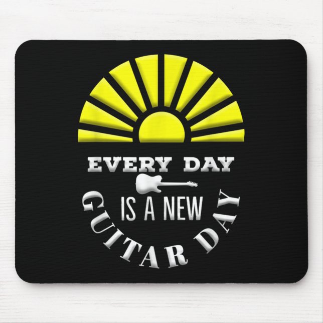 Alfombrilla De Ratón Everyday Is A New Guitar Day Funny Quote Guitarist (Frente)