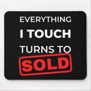 Alfombrilla De Ratón Everything I Touch Turns To Sold