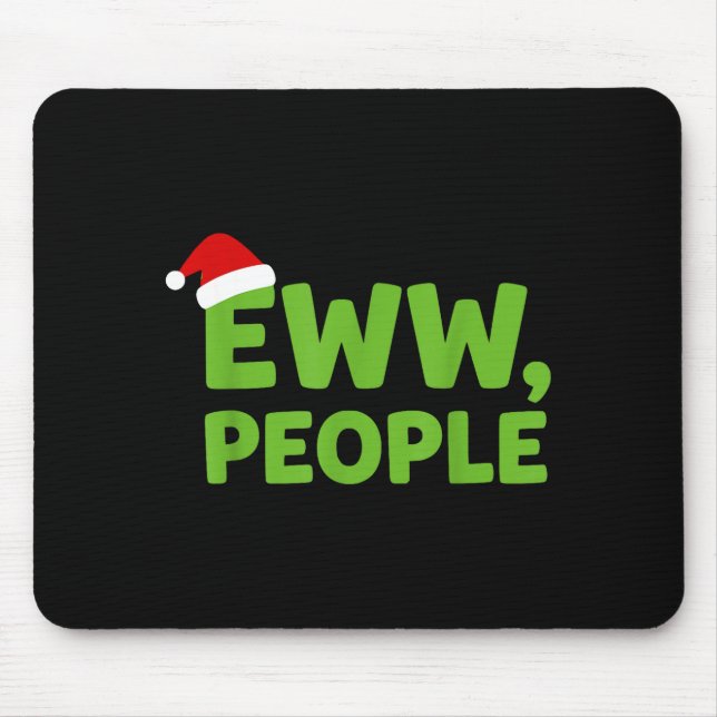 Alfombrilla De Ratón Eww People Santa Hat Funny Christmas Men Women  (Frente)