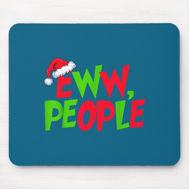 Alfombrilla De Ratón Eww People Santa Hat Funny Christmas Mens Womens K (Frente)