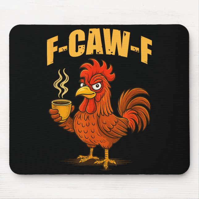 Alfombrilla De Ratón F Caw F Coffee Chicken F Kawf Rooster Funny Bird F (Frente)