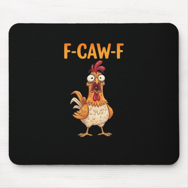 Alfombrilla De Ratón F-Caw-F Funny Chicken Saying Rooster Meme Sarcasti (Frente)