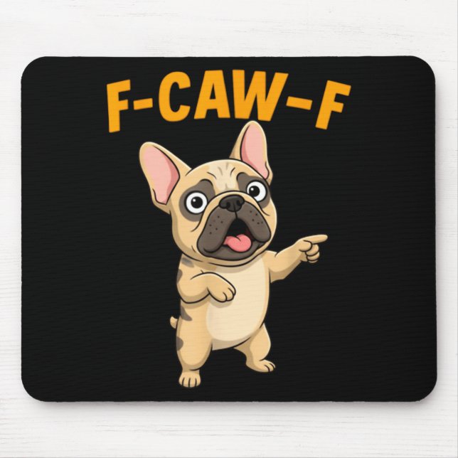 Alfombrilla De Ratón F-caw-f Funny French Bulldog Cartoon Humor Quote M (Frente)