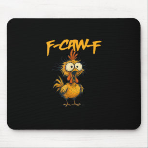 Alfombrilla De Ratón F-Caw-F Humor Divertido de Pollo F-Caw-F Cita Gall