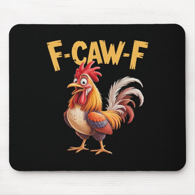 Alfombrilla De Ratón F Caw F Rooster, F-caw-f Funny Chicken (Frente)