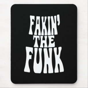 Alfombrilla De Ratón Fakin' the Funk