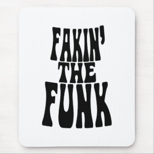 Alfombrilla De Ratón Fakin' the Funk