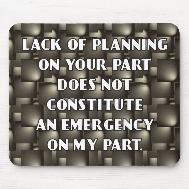 Alfombrilla De Ratón Falta de planear Mousepad (Frente)