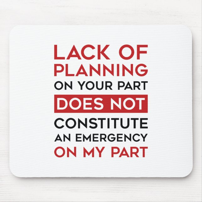 Alfombrilla De Ratón Falta De Planificación (Frente)