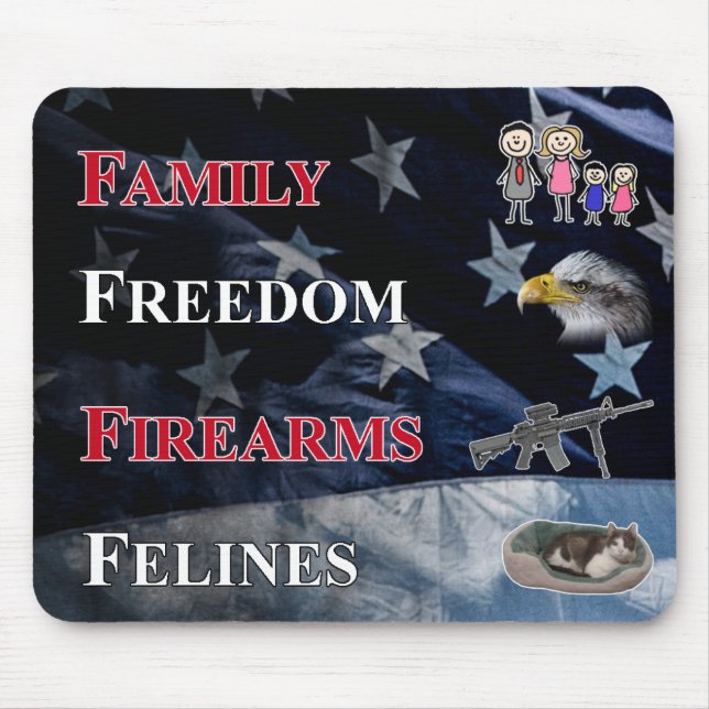 Alfombrilla De Ratón family, freedom, firearms and felines mouse pad (Frente)