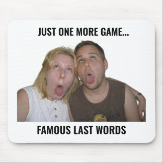 Alfombrilla De Ratón Famous Last Words Gamer Meme Mouse Pad