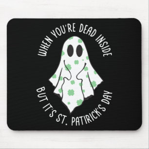 Alfombrilla De Ratón Fantasma cuando estás muerto dentro, pero es St. P