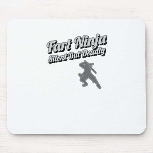 Alfombrilla De Ratón Fart Ninja Silenciosa Pero Muerta Camisa (Frente)