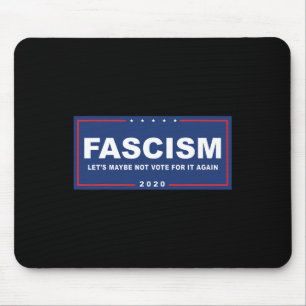 Alfombrilla De Ratón Fascismo - Gracioso Rótulo de campaña anti-triunfo