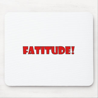 ALFOMBRILLA DE RATÓN ¡FATITUD!