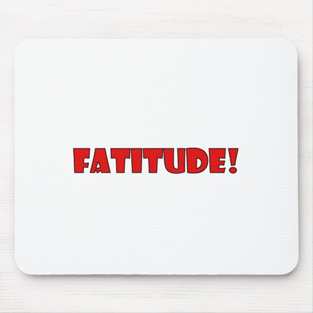 ALFOMBRILLA DE RATÓN ¡FATITUD! (Frente)