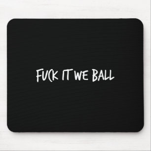 Alfombrilla De Ratón Fck It We Ball Basketball