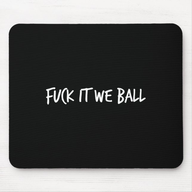 Alfombrilla De Ratón Fck It We Ball Basketball (Frente)