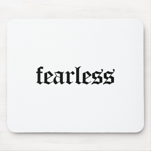 Alfombrilla De Ratón Fearless Tee Shirt, Fearless And Strong Motivation (Frente)
