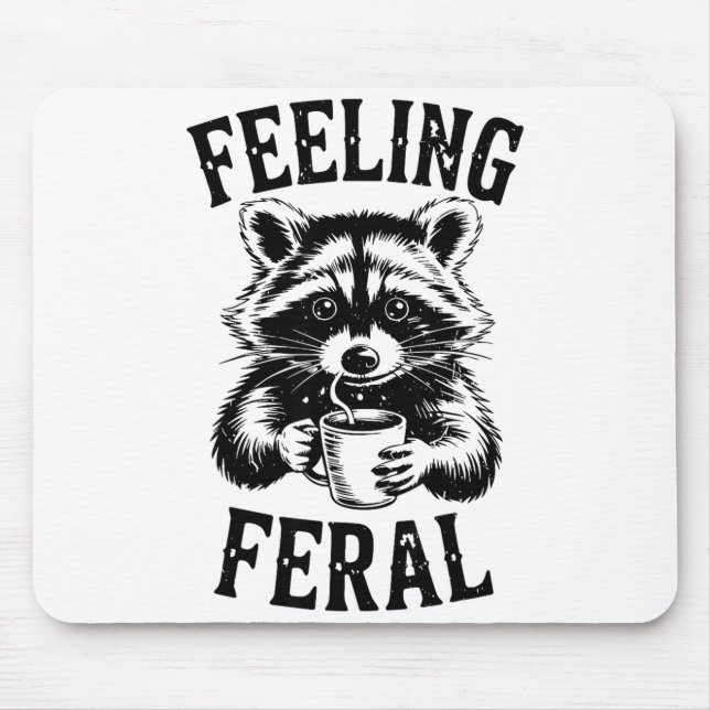 Alfombrilla De Ratón Feeling Feral Raccoon Coffee Cute Funny Trash Pand (Frente)