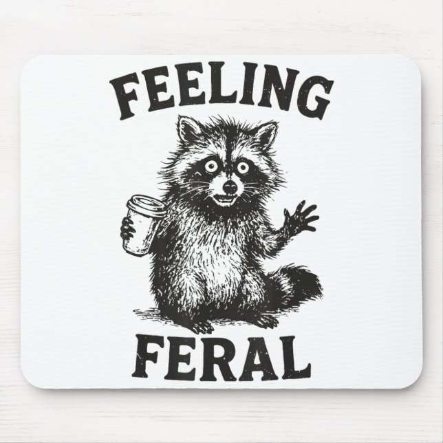 Alfombrilla De Ratón Feeling Feral Raccoon Drink Coffee Funny Trash Pan (Frente)
