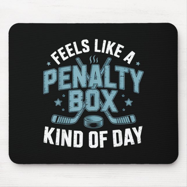 Alfombrilla De Ratón Feels Like A Penalty Box Kind Of Day Funny Hockey  (Frente)