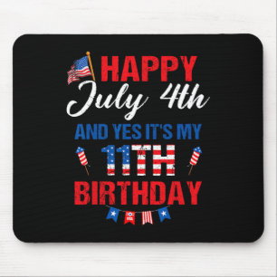 Alfombrilla De Ratón Feliz 4 de julio y sí es mi 11 cumpleaños 11