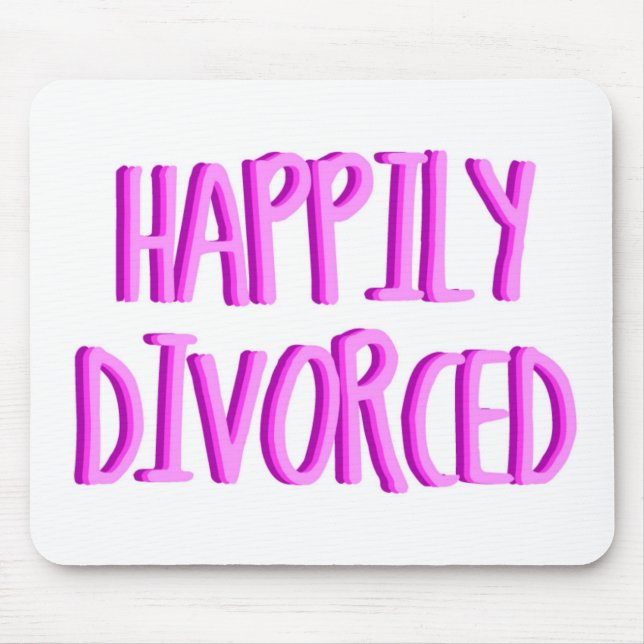 Alfombrilla De Ratón Feliz De Ser Mujer Divorciada (Frente)