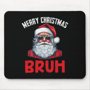 Alfombrilla De Ratón Feliz Navidad Bruh Meme Diciendo Graciosamente A H