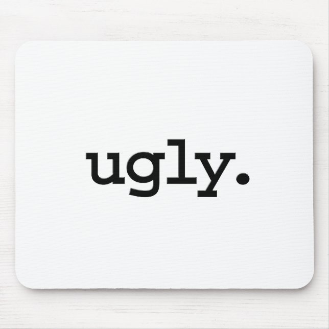 Alfombrilla De Ratón feo (Frente)