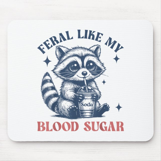 Alfombrilla De Ratón Feral Like My Blood Sugar Raccoon Td1 Diabetes Awa (Frente)