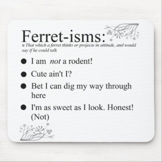 Alfombrilla De Ratón Ferret-isms & Sayings