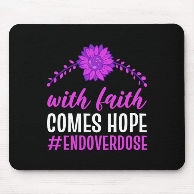 Alfombrilla De Ratón Fin de la sobredosis con fe viene Esperanza Floral (Frente)