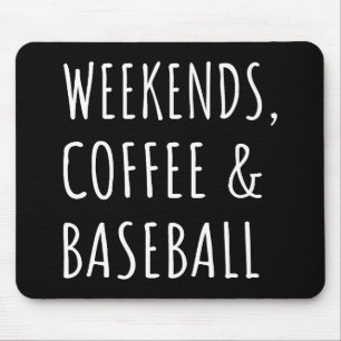 Alfombrilla De Ratón Fines de semana, Café Y Béisbol Yo