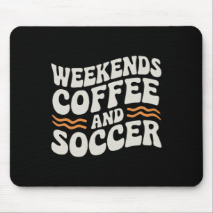 Alfombrilla De Ratón Fines de semana Café y fútbol Lindo Vida de mamá r