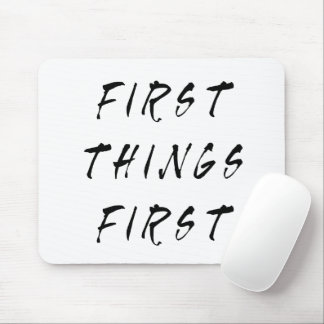 Alfombrilla De Ratón First Things First Slogan Quote Handwritten Style