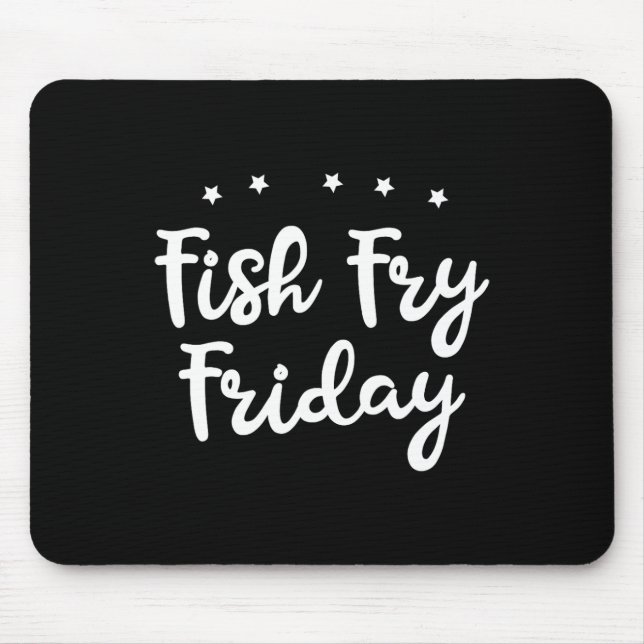 Alfombrilla De Ratón Fish Fry Friday Funny Fishing Fish Lover  (Frente)