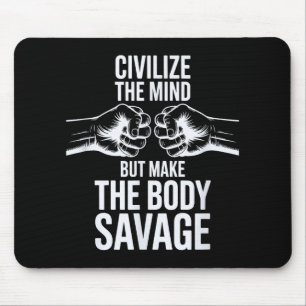 Alfombrilla De Ratón Fitness Civilize Mind, Make Body Savage Sport Gym