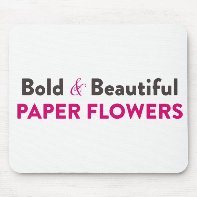 Alfombrilla De Ratón Flores de papel intrépidas y hermosas - estera del (Frente)