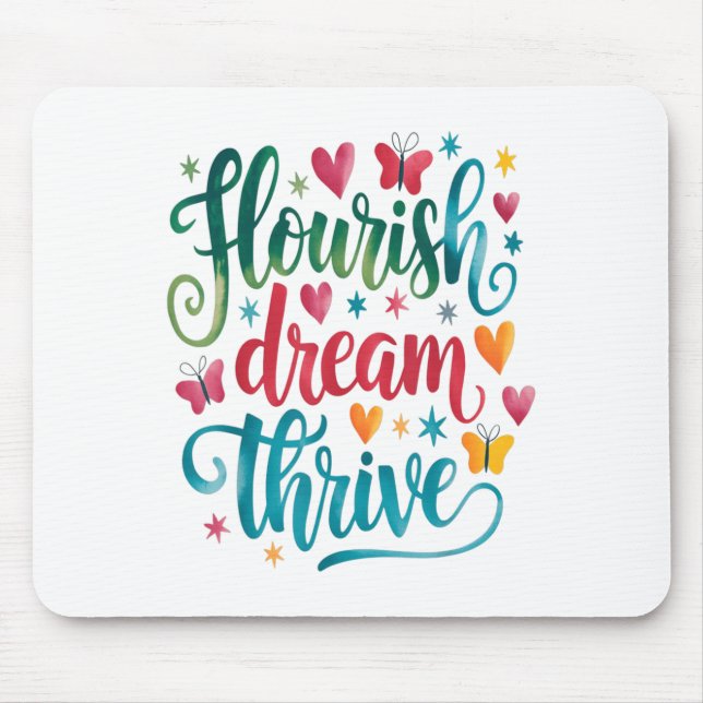 Alfombrilla De Ratón Flourish Dream Thrive Motivational  (Frente)