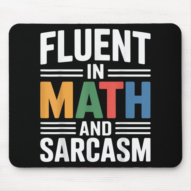 Alfombrilla De Ratón Fluent In Math And Sarcasm Funny Teacher Appart O (Frente)