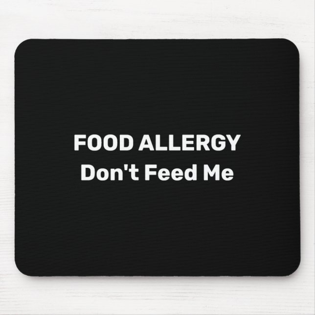 Alfombrilla De Ratón Food Allergy Dont Feed Me Text Template  (Frente)