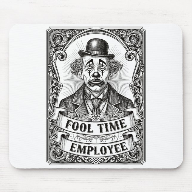 Alfombrilla De Ratón Fool Time Employee Funny Office Humor  (Frente)