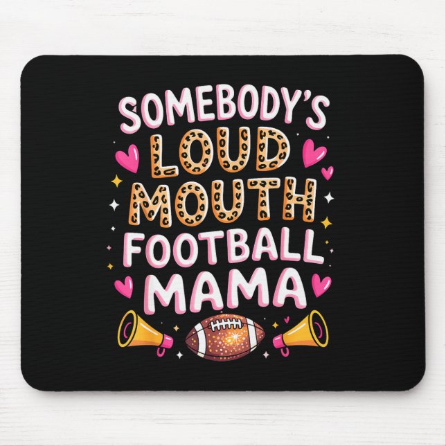Alfombrilla De Ratón Football Mom Essentials Somebody’s Loud Mouth Foot (Frente)