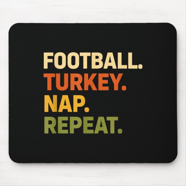 Alfombrilla De Ratón Football. Turkey. Nap. Repeat, Thanksgiving Slogan (Frente)